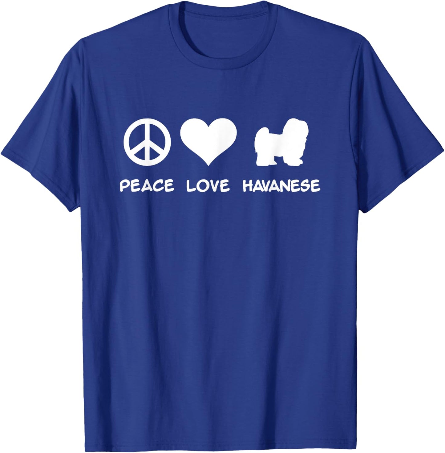 Peace, Love, Havanese T-Shirt - T-Shirt | Royal