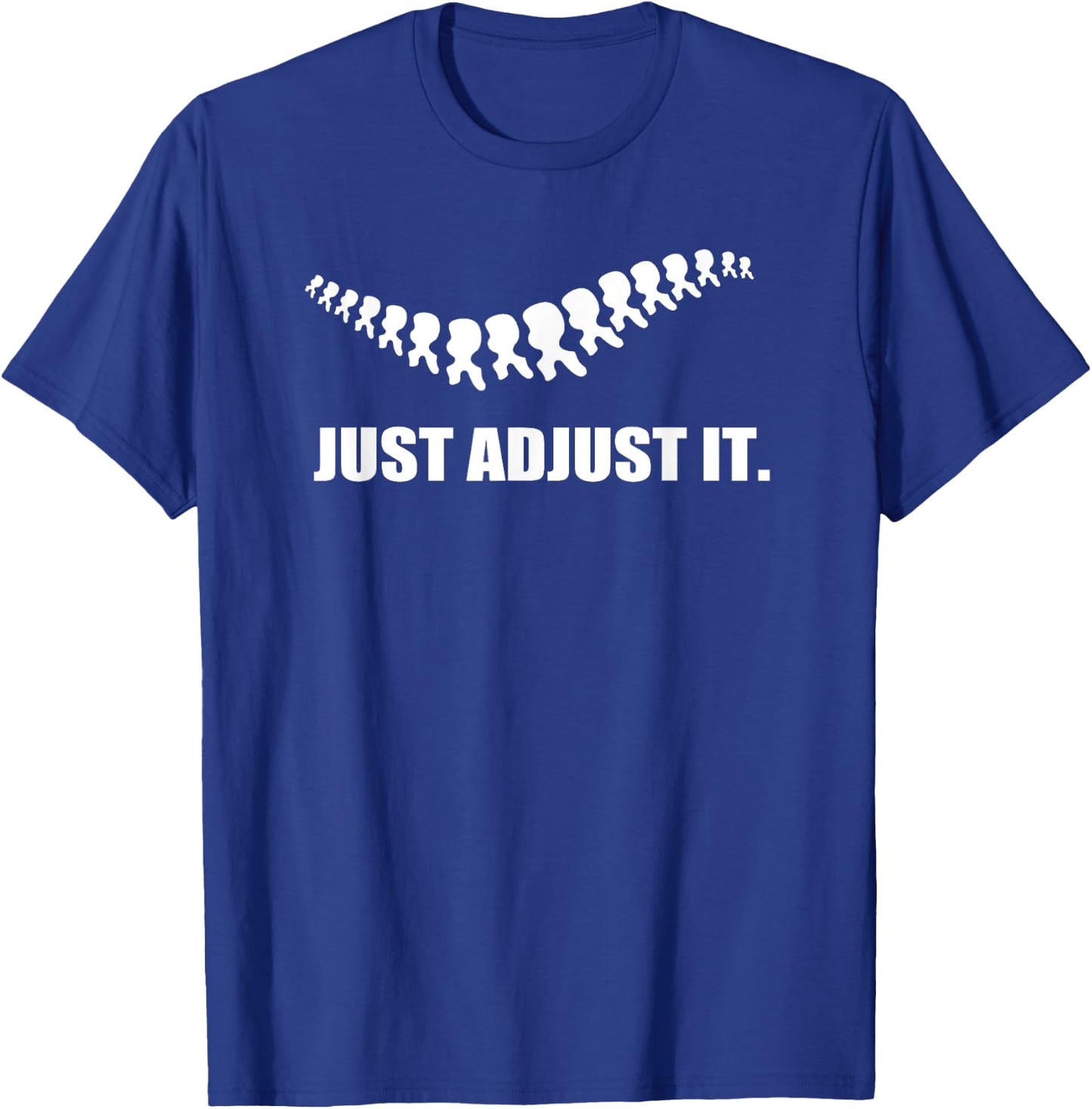 Just Adjust It Back Subluxation Chiropractor Pun T Shirt T-Shirt - T-Shirt | Royal