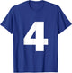 Number 4 Big Bold White Four Numeral Group T-Shirt - T-Shirt | Royal