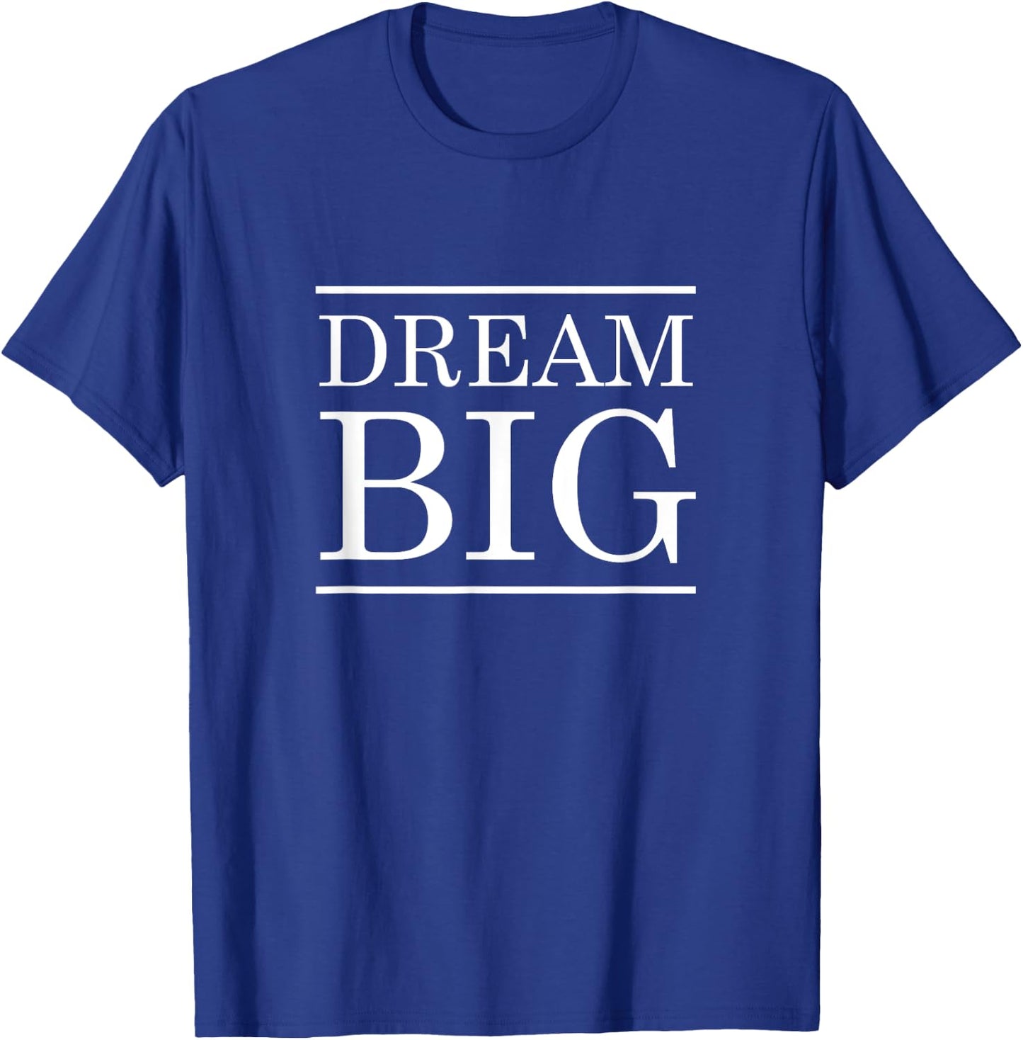 Dream Big T-Shirt - T-Shirt | Royal