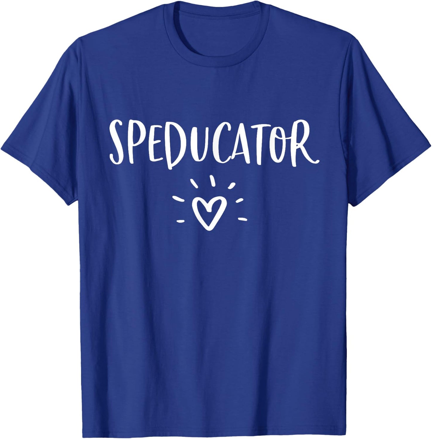 Special Education Teacher Shirt Speducator Sped Ed Gift T-Shirt - T-Shirt | Royal