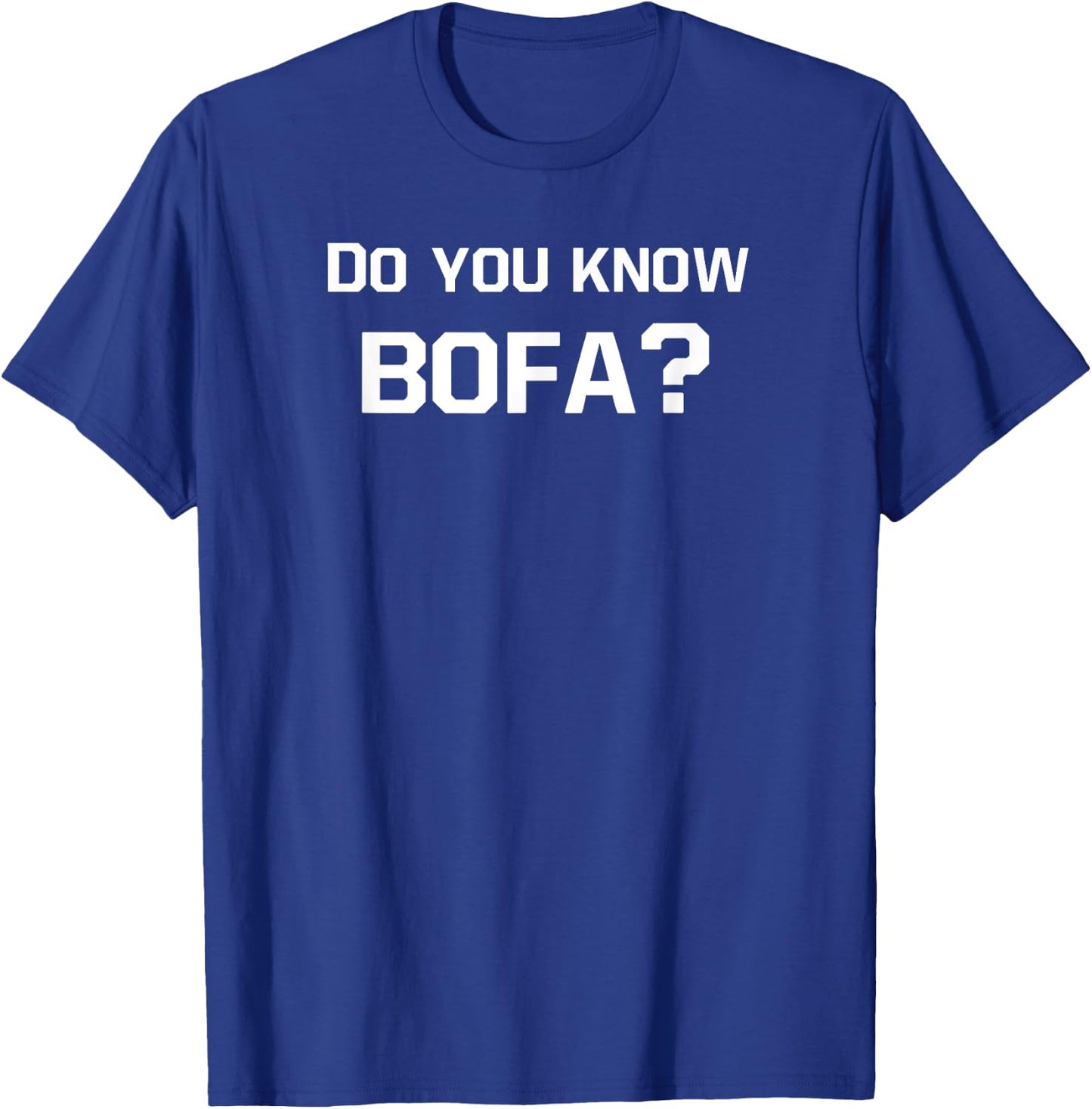 Funny Bofa for Gamer T-Shirt - T-Shirt | Royal