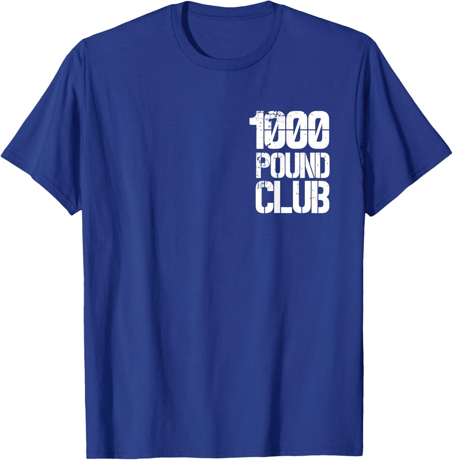 1000 Pound Club Member Small Logo Powerlifter T-Shirt - T-Shirt | Royal