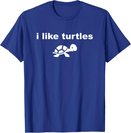 I Like Turtles Cute Funny Turtle Pet for Turtle Lovers T-Shirt - T-Shirt | Royal