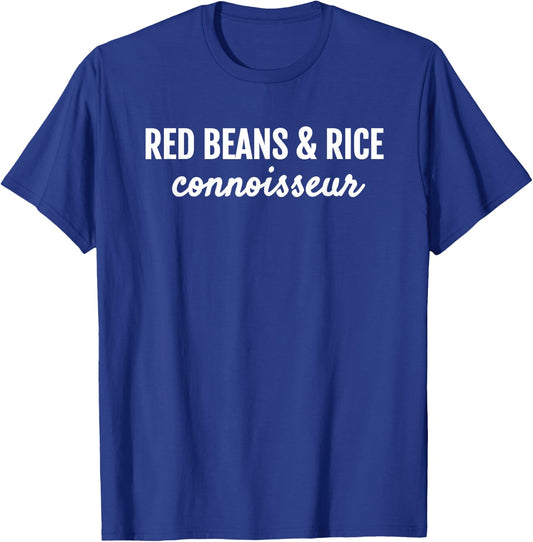 Red Beans & Rice Connoisseur Down Home Cooking T Shirt T-Shirt - T-Shirt | Royal
