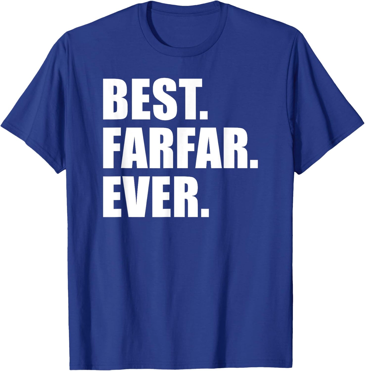 Best Farfar Ever Paternal Swedish Grandfather T-Shirt - T-Shirt | Royal
