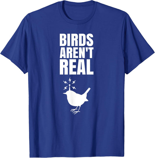 Birds Aren't Real Meme Conspiration T-Shirt - T-Shirt | Royal