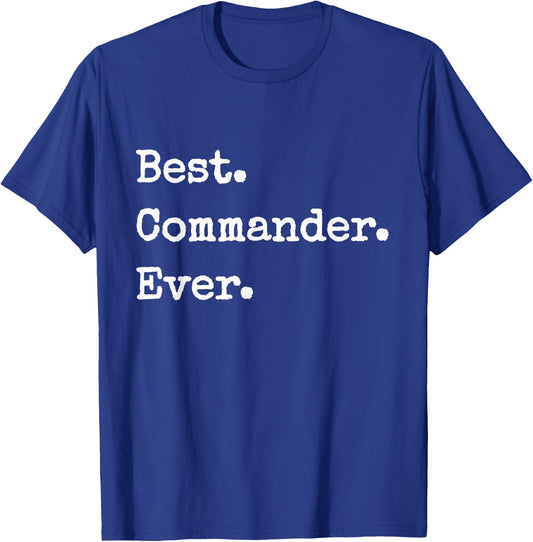 Best. Commander. Ever Funny Commander T-Shirt - T-Shirt | Royal