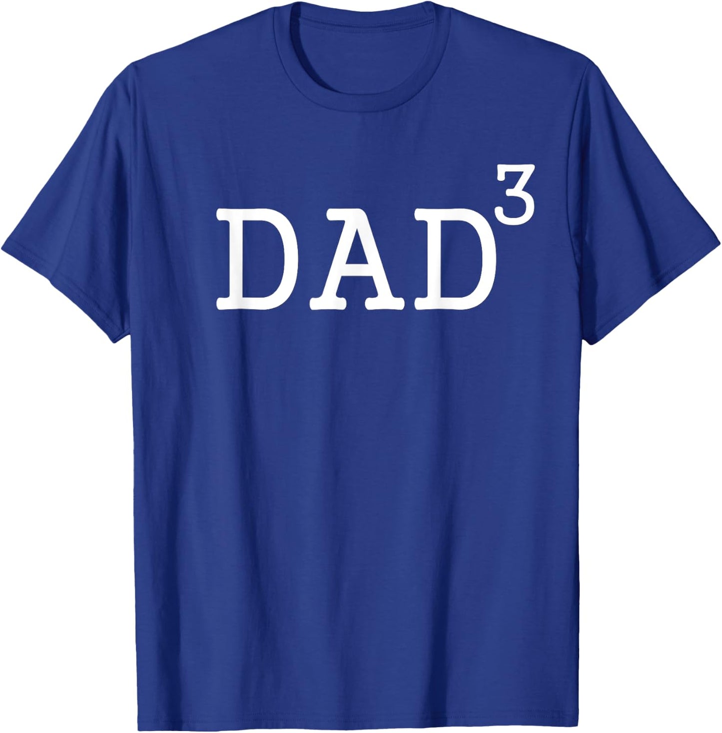 Dad To The Third Power Dad Of 3 Kids To The 3rd Power Shirt T-Shirt - T-Shirt | Royal