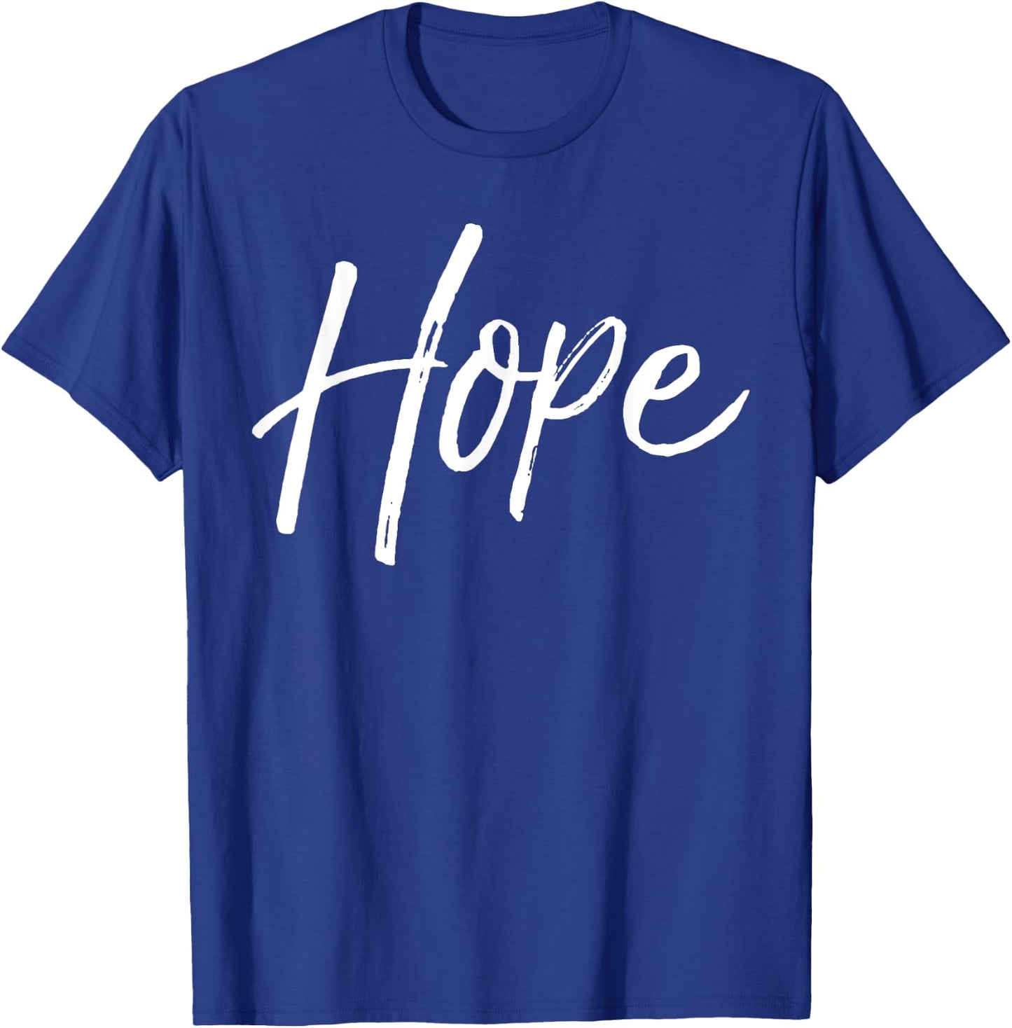 Christian Hope Gift Faith Saying Gift Hope T-Shirt - T-Shirt | Royal