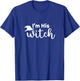 Halloween I'm His Witch Matching Funny Costume For Couples T-Shirt - T-Shirt | Royal