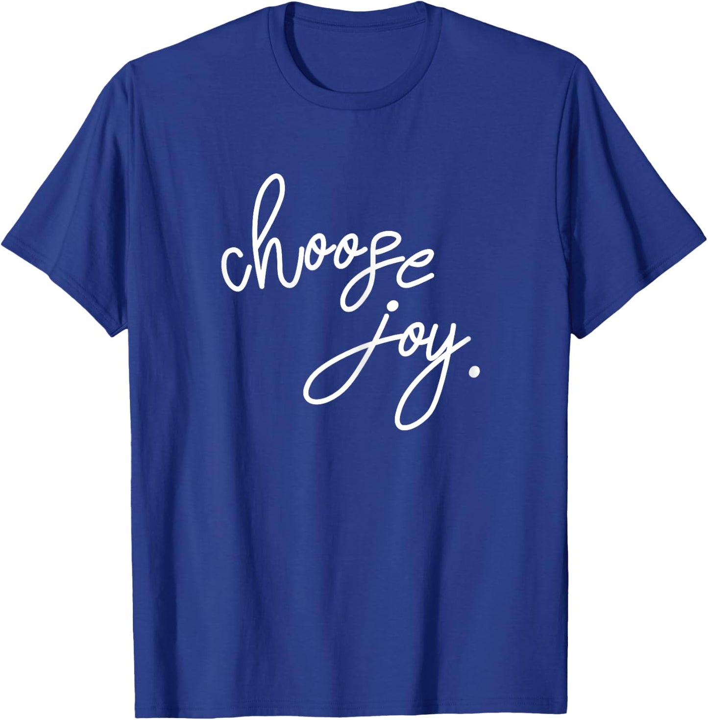 JB Design Co. Choose Joy , Inspirational T-Shirt - T-Shirt | Royal
