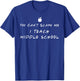 You cant scare me I teach middle school teacher1st day of sc T-Shirt - T-Shirt | Royal