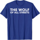 The Wolf Of All Streets Shirt | Dad Father's Day Gift T-Shirt - T-Shirt | Royal