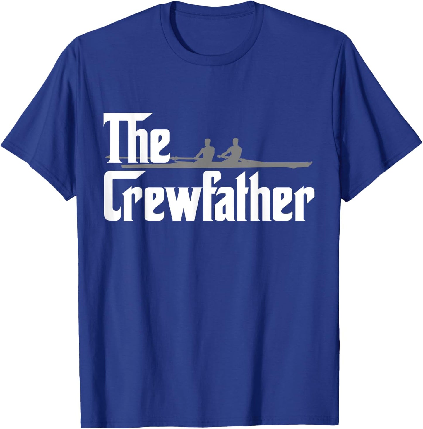 The Crew Father Rowing Funny Rowers Gift Shirt T-Shirt - T-Shirt | Royal
