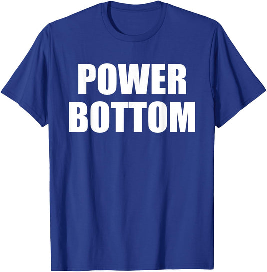 Power Bottom T-Shirt - T-Shirt | Royal