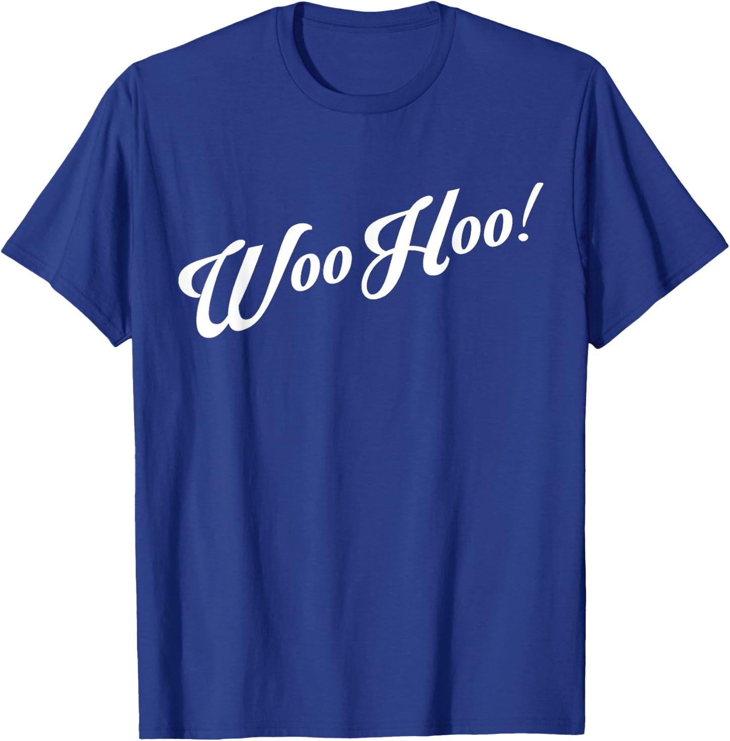 WooHoo Funny Shirt T-Shirt - T-Shirt | Royal
