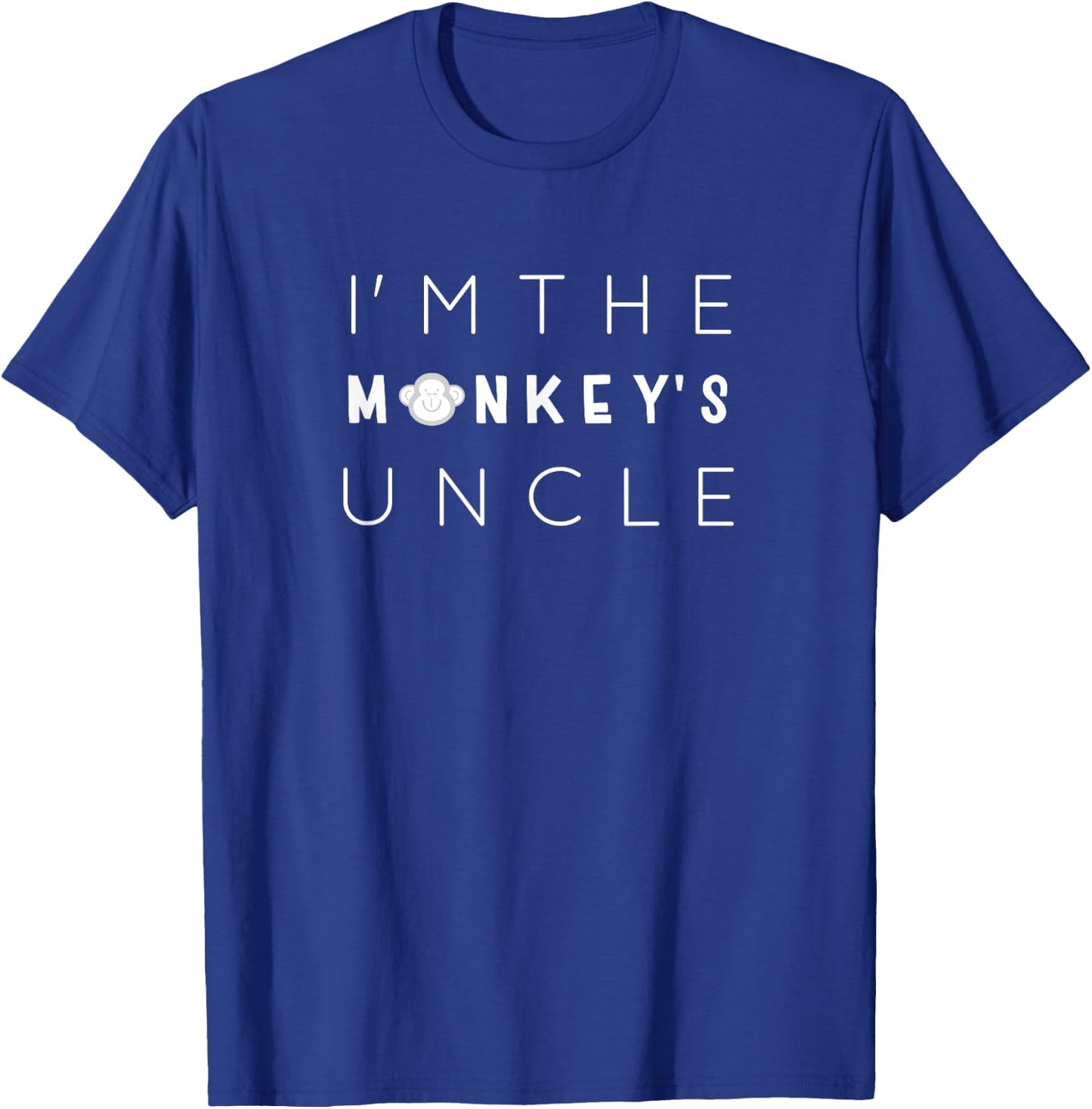 I'm The Monkey's Uncle, Uncle Shirt, Funny Uncle Gift T-Shirt - T-Shirt | Royal
