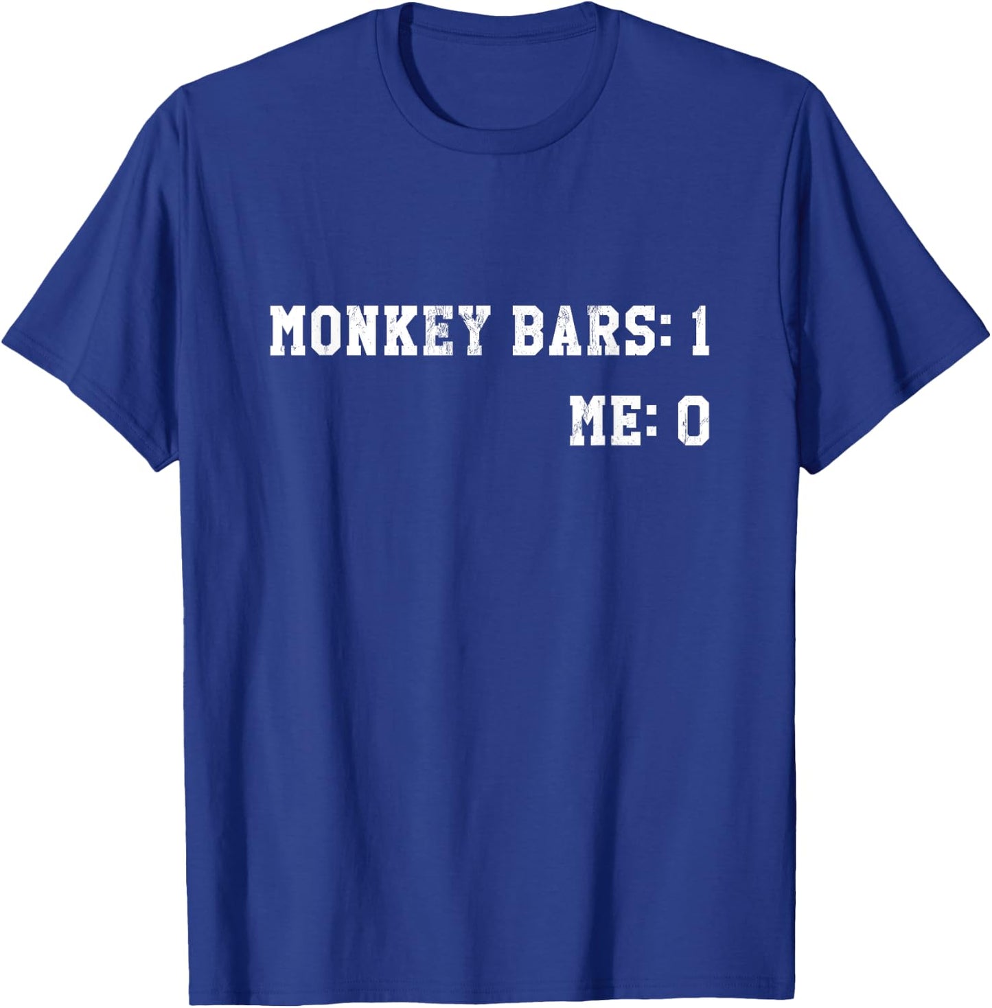 Monkey Bars 1 My Arm 0 T-Shirt - T-Shirt | Royal