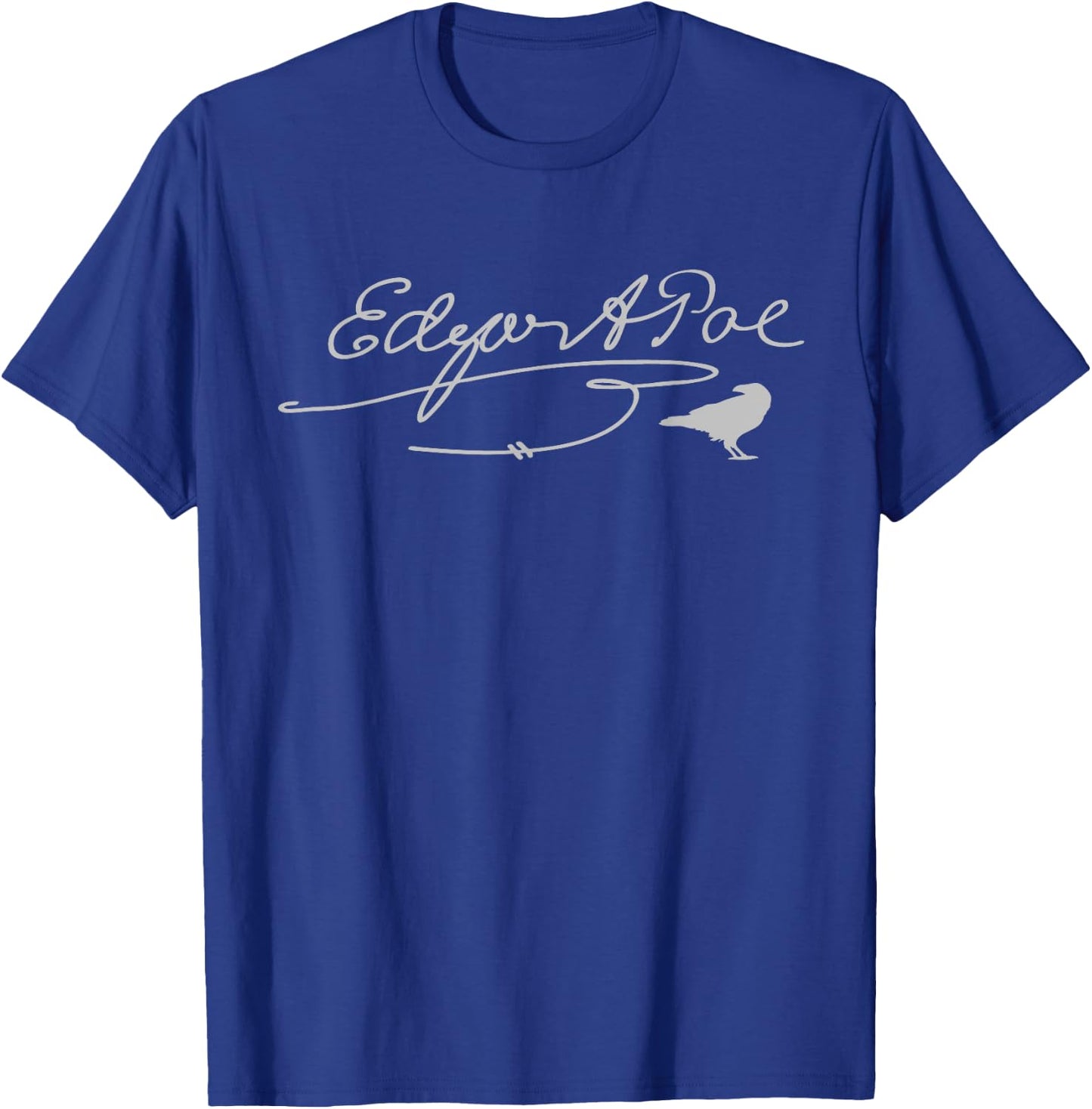 Edgar Allan Poe Signature Famous Literary Poet Gift Raven T-Shirt - T-Shirt | Royal