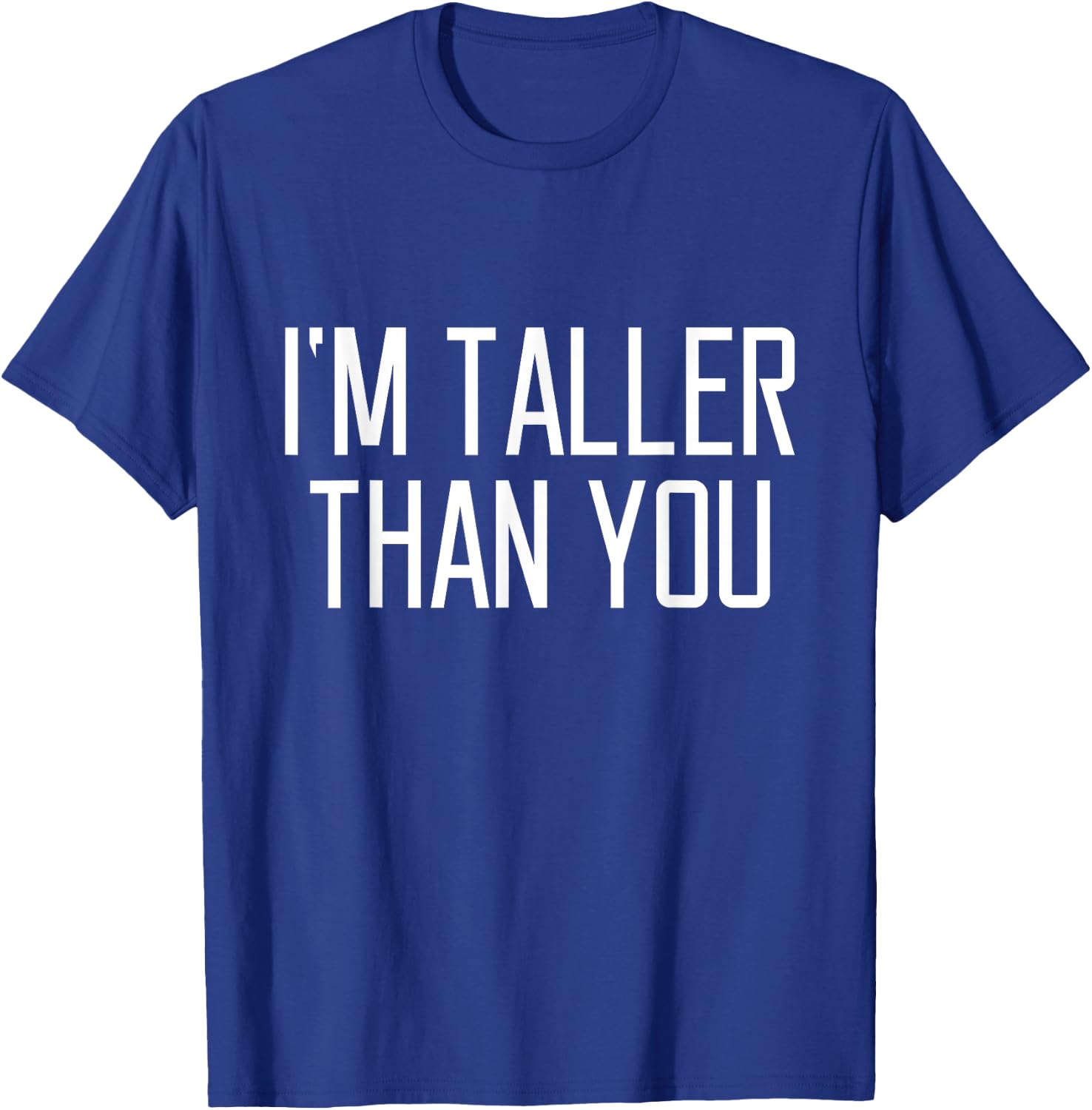 I Am Bigger Than You Funny Quote That Women Bigger T-Shirt - T-Shirt | Royal