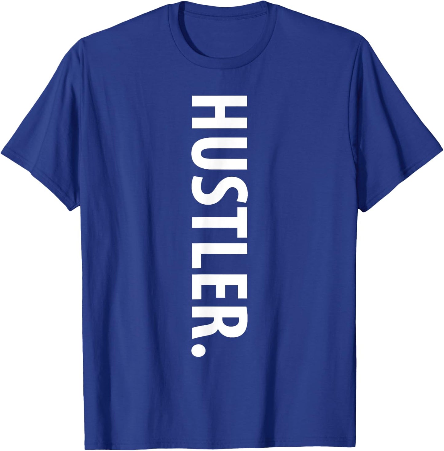 Hustle Gang, Hustle Hard, Hustler Urban Wear T-Shirt - T-Shirt | Royal