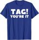 Fun Summer Tag You're It! Teacher Vacation Women Girls Kids T-Shirt - T-Shirt | Royal