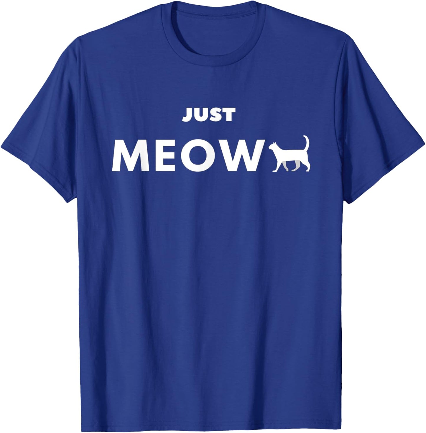 Just Meow Funny Cat Lovers Gift Shirt Women Kids T-Shirt - T-Shirt | Royal