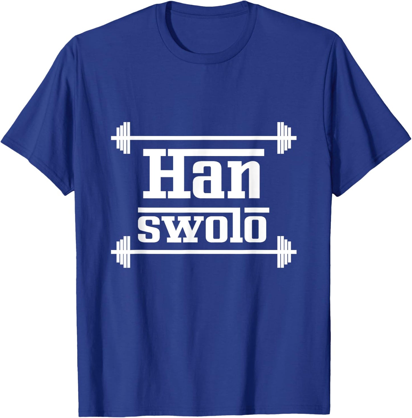 Han Swolo T Shirt T-Shirt - T-Shirt | Royal