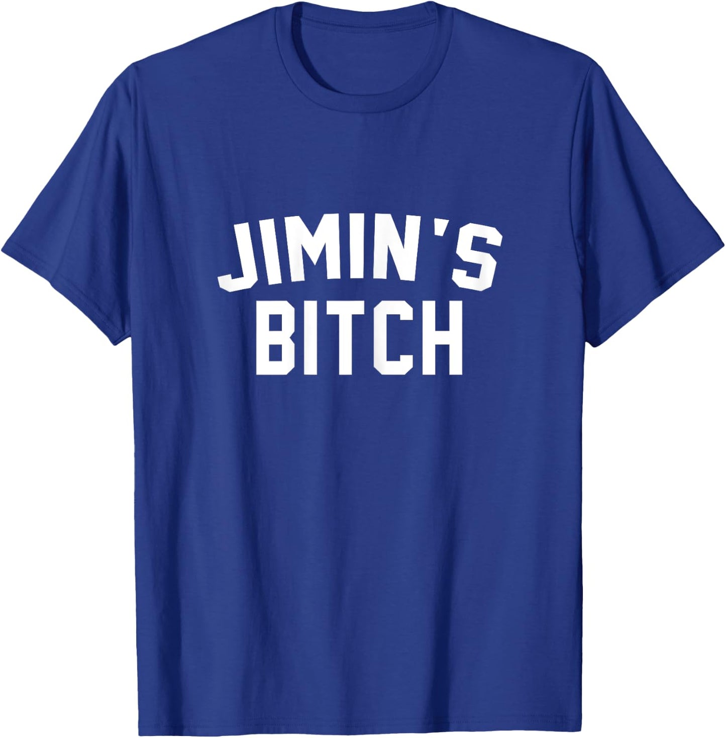 Jimin's Bitch funny T shirt T-Shirt - T-Shirt | Royal