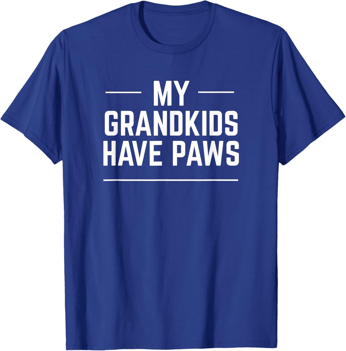 My Grandkids Have Paws Grandma Grandpa Gift T-Shirt - T-Shirt | Royal