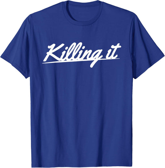 Killing it T-Shirt - T-Shirt | Royal