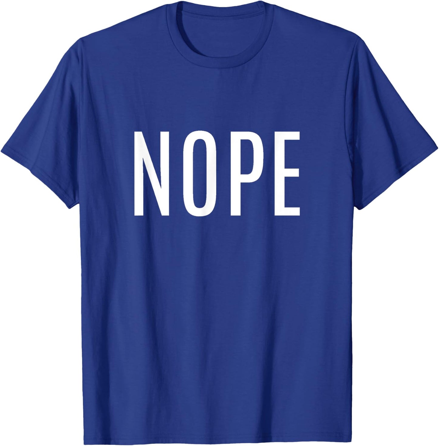 Nope T-Shirt - T-Shirt | Royal