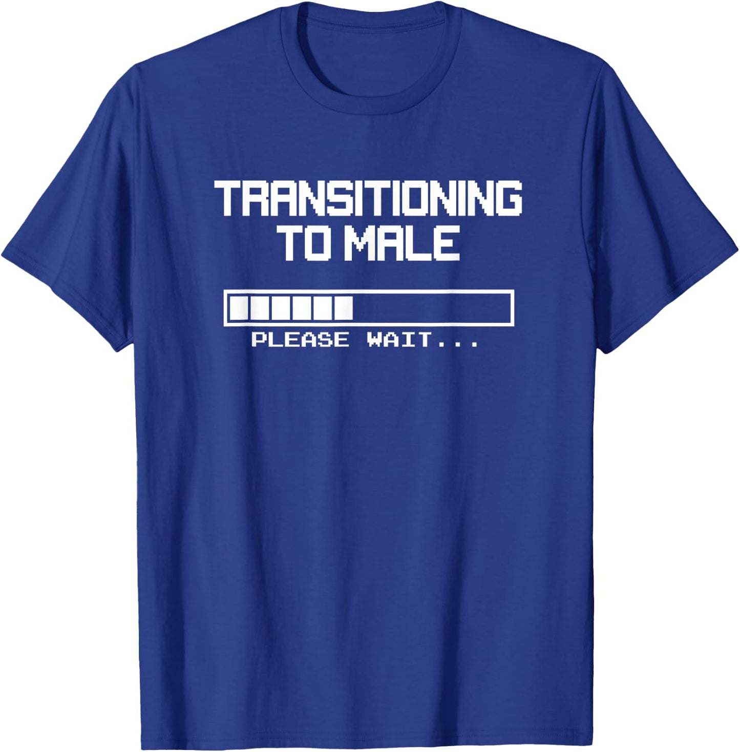 Transitioning to Male, Please Wait FTM Trans T-Shirt - T-Shirt | Royal