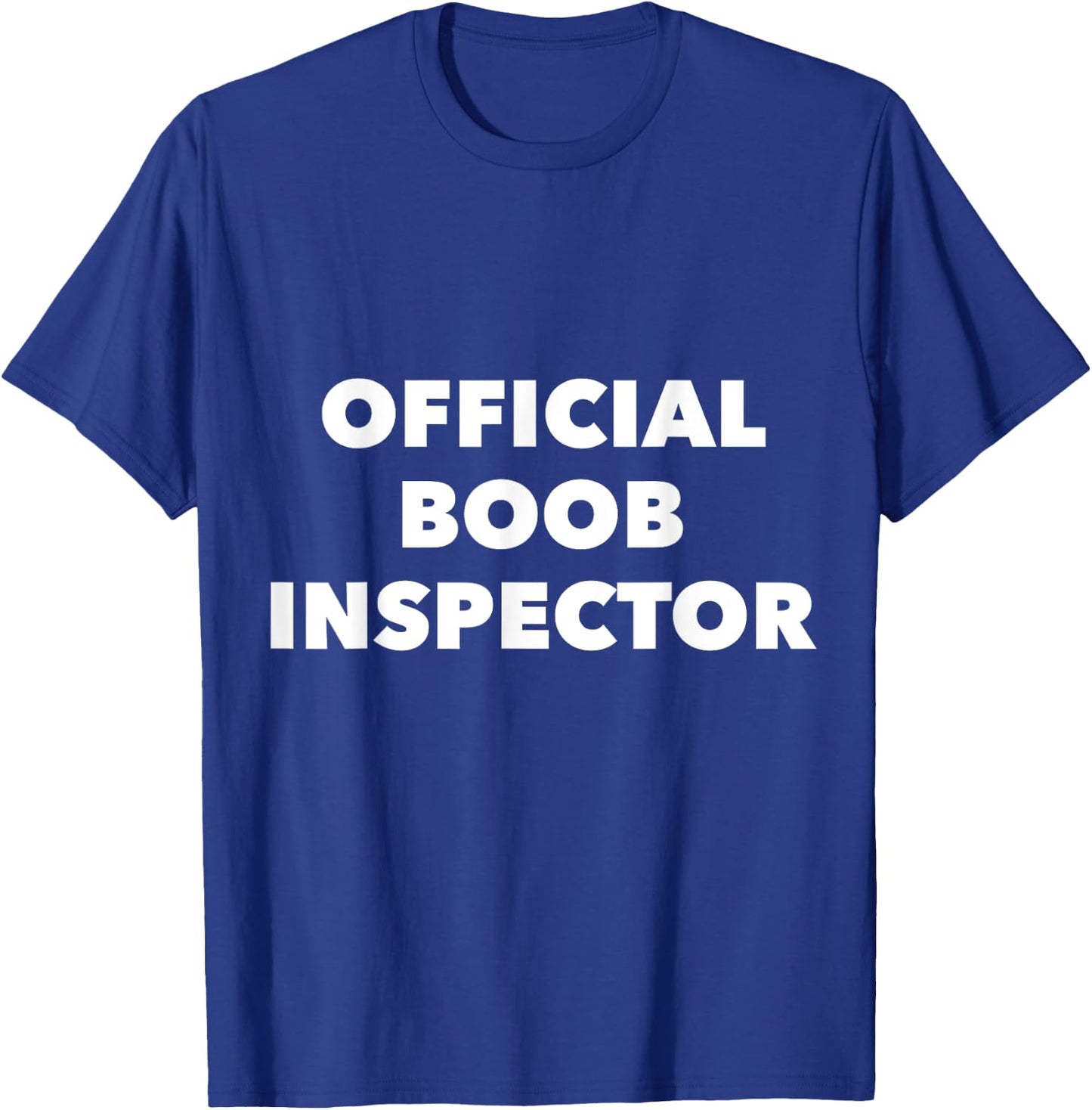 Official Boob Inspector Funny Saying Halloween Quote Costume T-Shirt - T-Shirt | Royal
