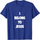 I Belong to Jesus T-Shirt - T-Shirt | Royal