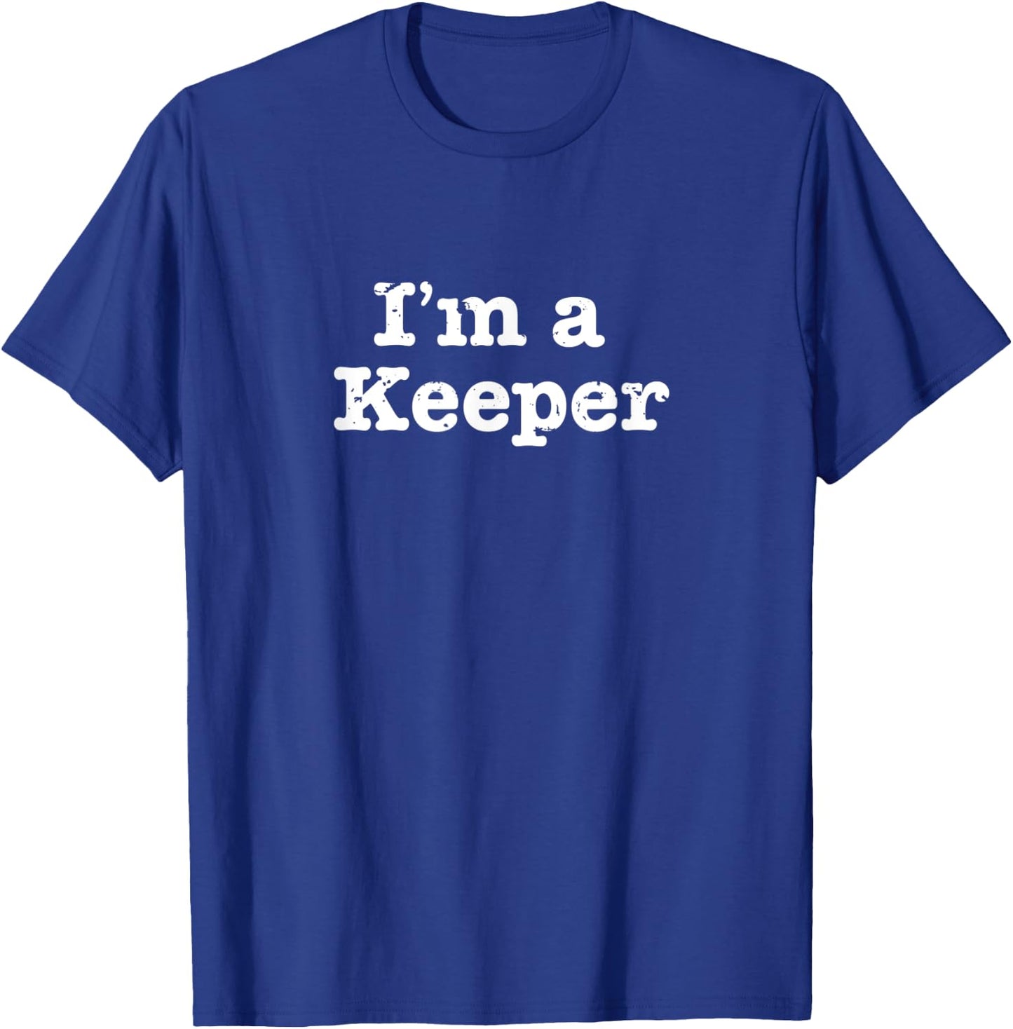 Funny Soccer I'm a Keeper Vintage Distressed T-Shirt - T-Shirt | Royal