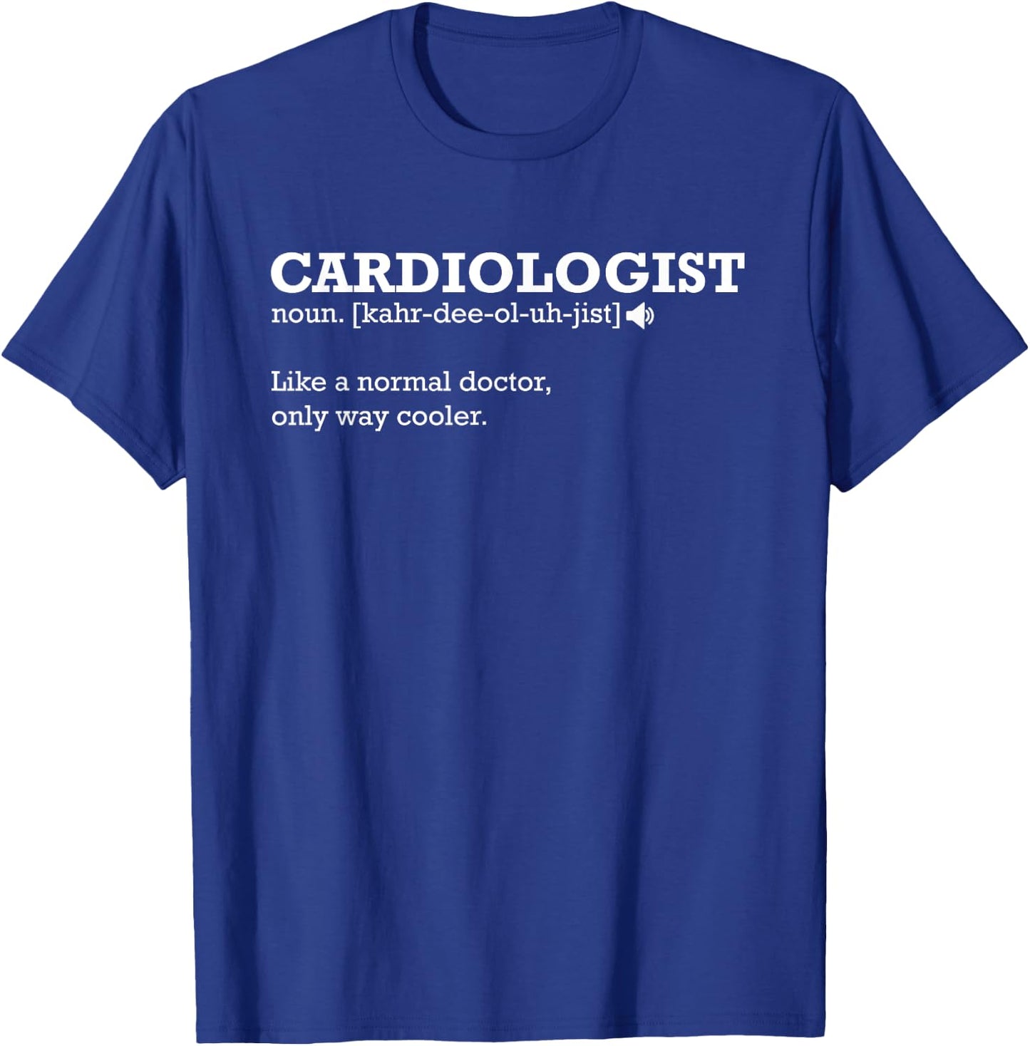 Cardiologist Funny Definition Gift T-Shirt - T-Shirt | Royal