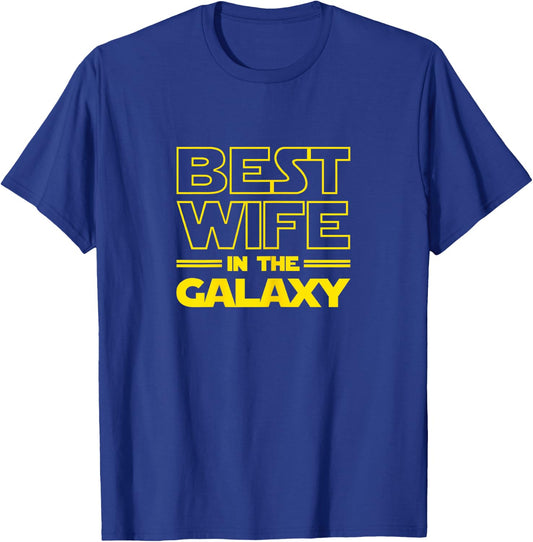 Wife Gifts "Best Wife in the Galaxy" Women Shirts T-Shirt - T-Shirt | Royal