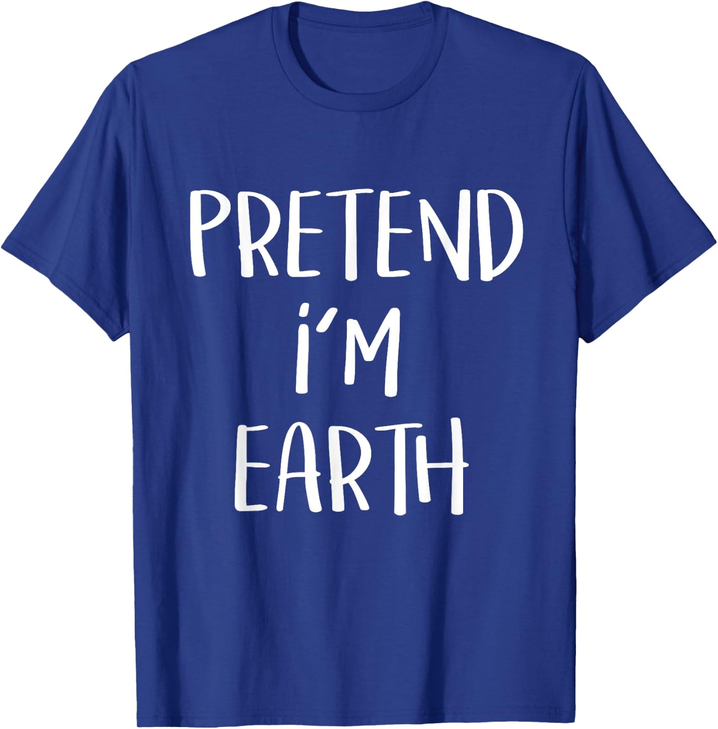 Pretend I'm Earth Element Costume Funny Halloween Party T-Shirt - T-Shirt | Royal