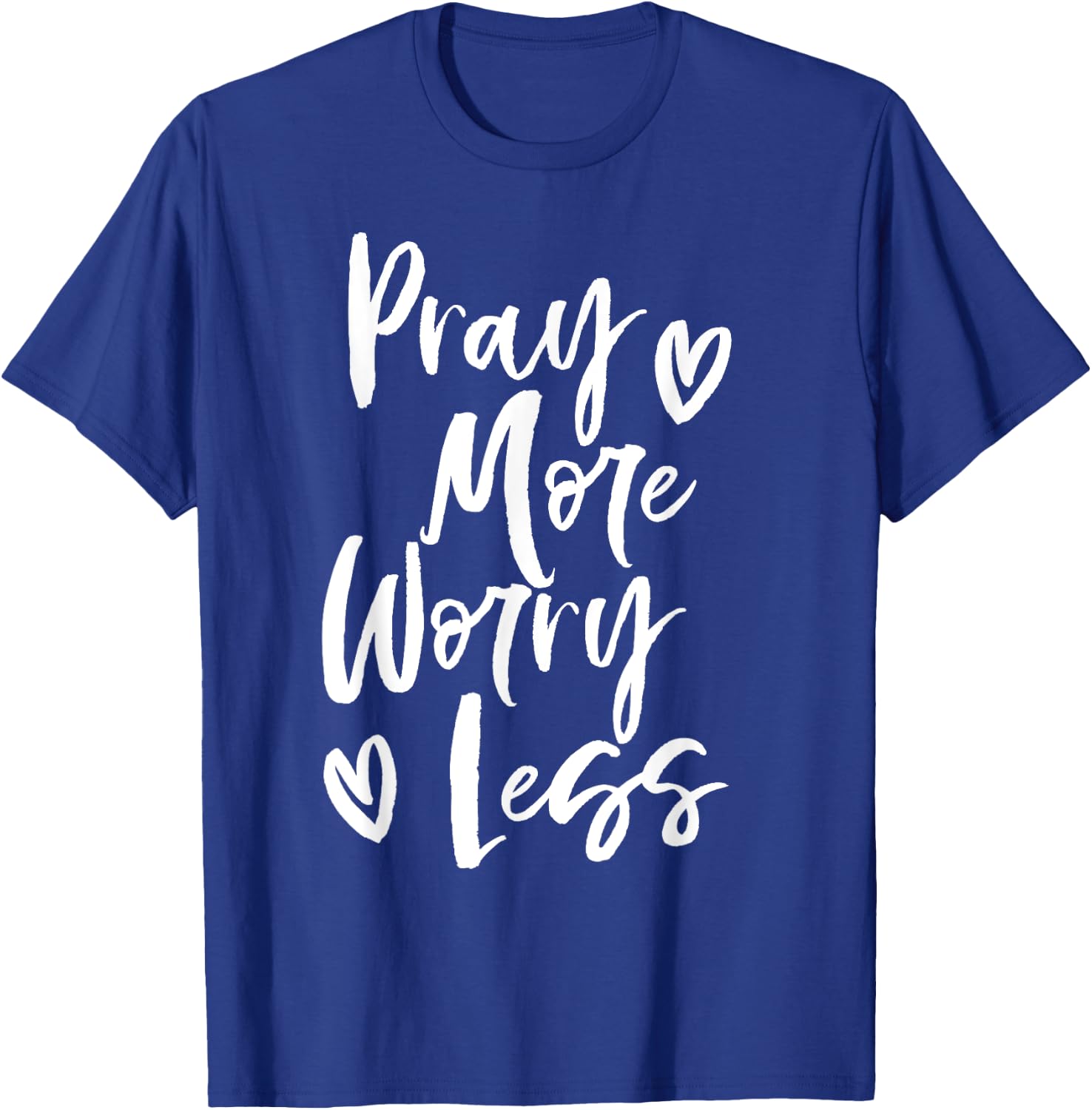 Pray More Worry Less Christian T-Shirt - T-Shirt | Royal