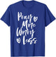 Pray More Worry Less Christian T-Shirt - T-Shirt | Royal