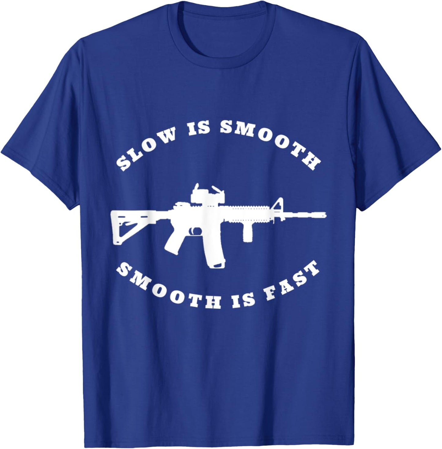 Shooting Shirt Slow is Smooth Smooth is Fast Shooting Shirts T-Shirt - T-Shirt | Royal