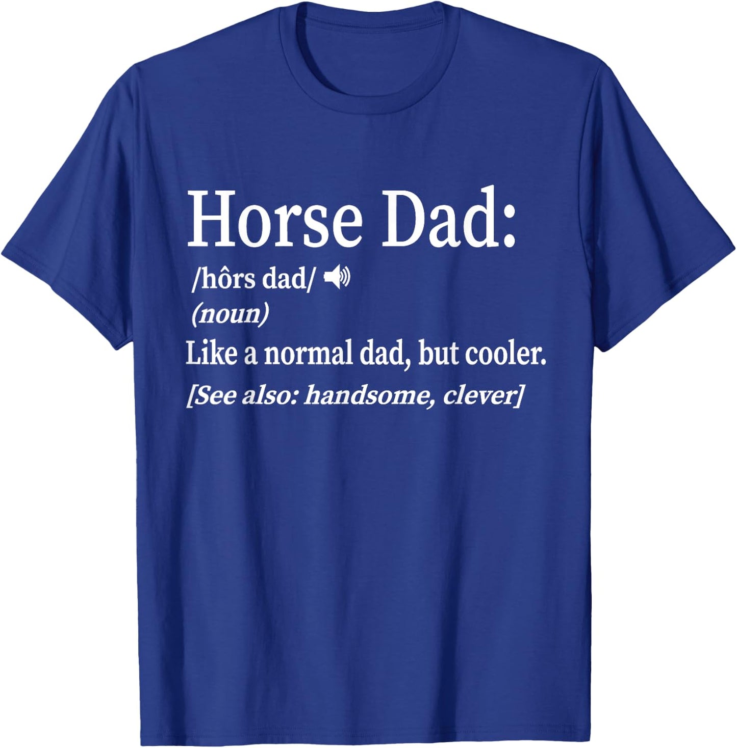 Funny Horse Dad Cool Definition T-Shirt - T-Shirt | Royal