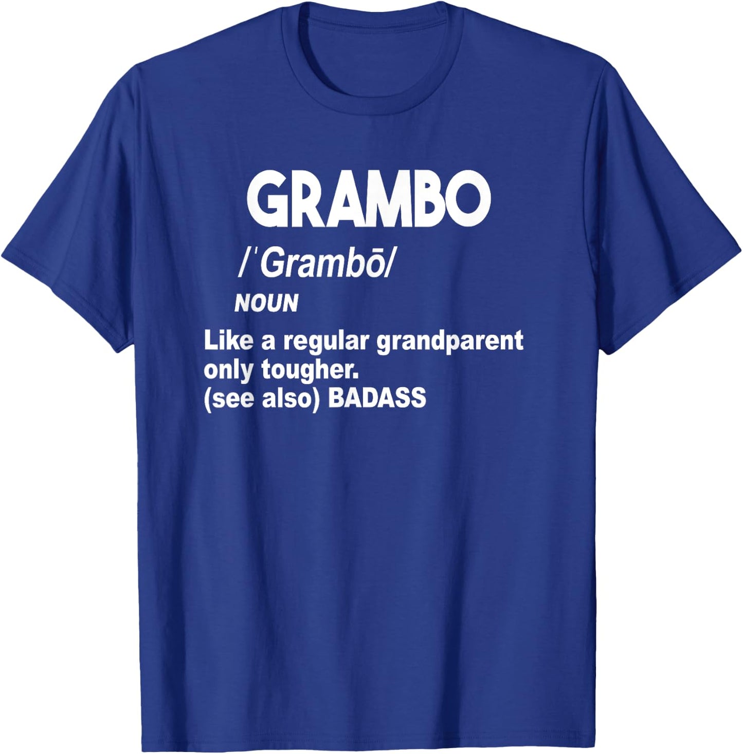 Grambo Tough Badass Grandma or Grandpa Don't Mess With T-Shirt - T-Shirt | Royal