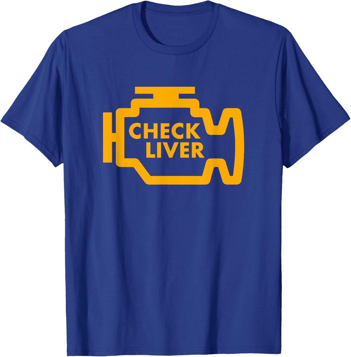 Check Liver Light Funny Drinking T-Shirt - T-Shirt | Royal