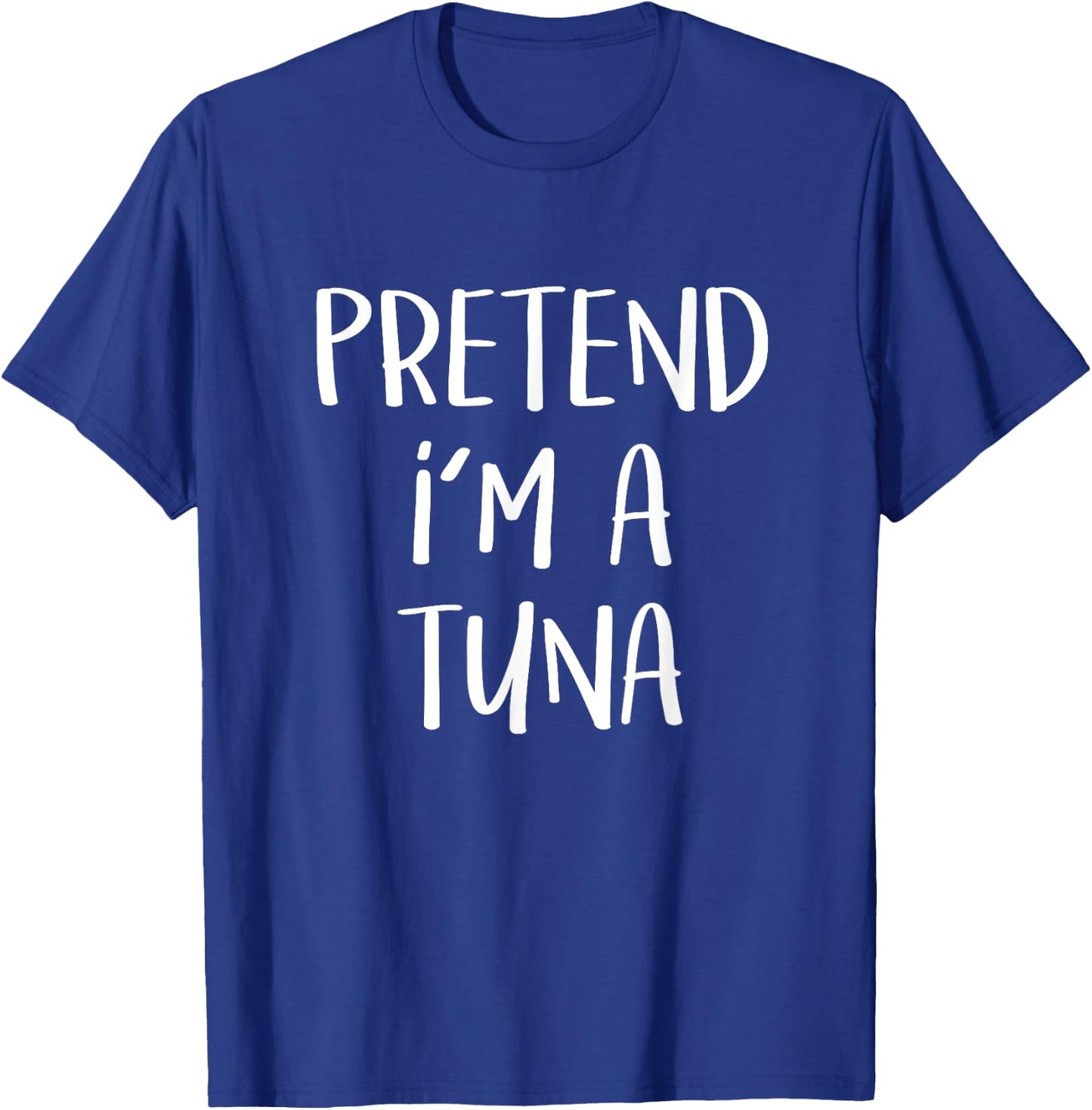 Pretend I'm A Tuna Costume Funny Fish Halloween Party T-Shirt - T-Shirt | Royal