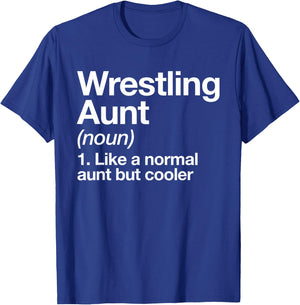 Wrestling Aunt Definition Funny & Sassy Sports T-Shirt - T-Shirt | Royal