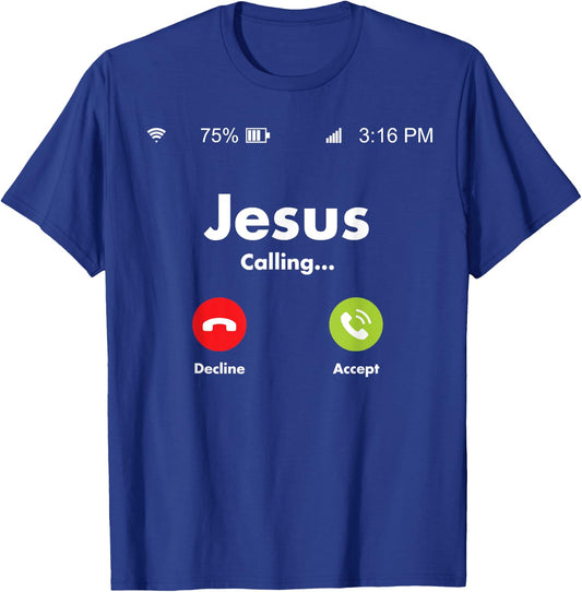 Jesus Is Calling On The Mobile Cell Phone Must Answer T-Shirt - T-Shirt | Royal