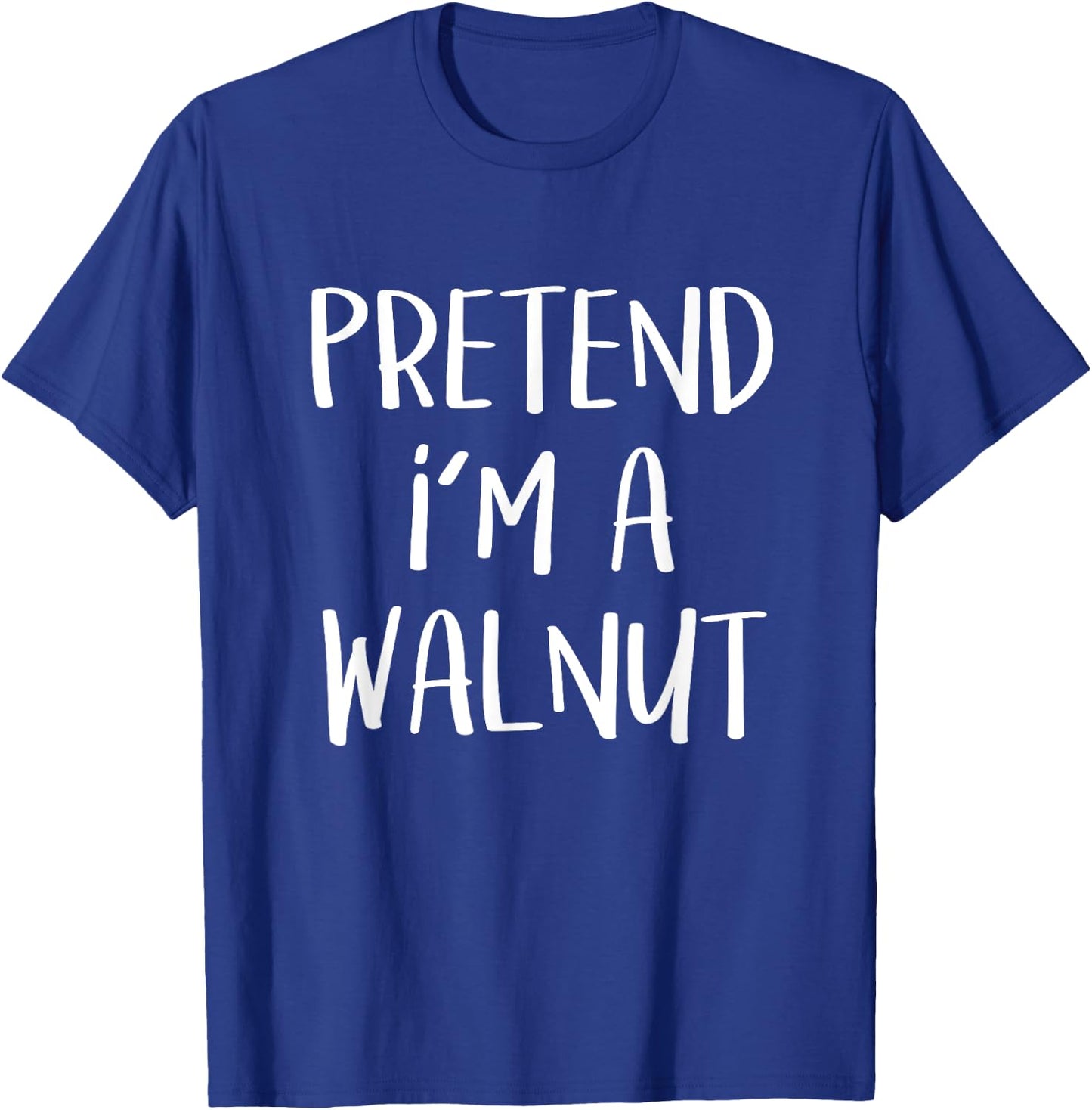 Pretend I'm A Walnut Nut Costume Funny Halloween Party T-Shirt - T-Shirt | Royal